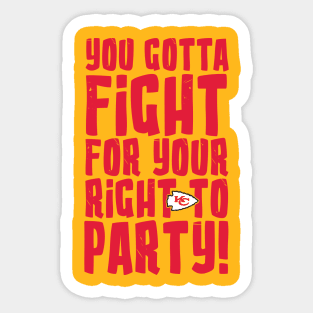 You Gotta Fight for your Right to Party! Sticker